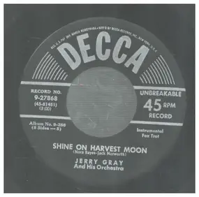 Jerry Gray & His Orchestra - Shine On Harvest Moon / Flag Waver