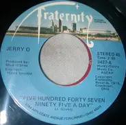 Jerry O - Five Hundred Forty Seven Ninety Five A Day