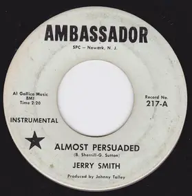 Jerry Smith - Almost Persuaded / Everything