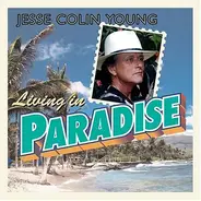 Jesse Colin Young - Living in Paradise