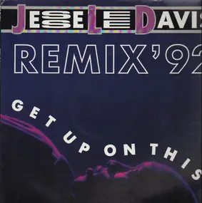 Jesse Lee Davis - Get Up On This! Remix '92
