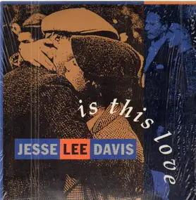 Jesse Lee Davis - Is This Love