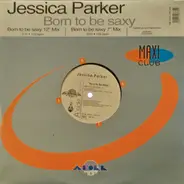 Jessica Parker - Born To Be Saxy