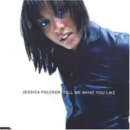 Jessica Folcker - Tell Me What You Like