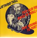 LP - Jethro Tull - Too Old To Rock N' Roll: Too Young To Die - Gatefold