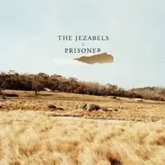 Jezabels - Prisoner