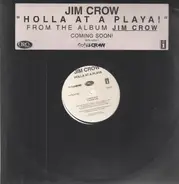 Jim Crow - Holla At A Playa