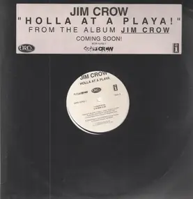 jim crow - Holla At A Playa