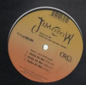 jim crow - Holla At Me / Say One More Thang / Get On Up
