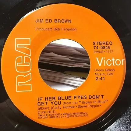 Jim Ed Brown - Unbelievable Love / If Her Blue Eyes Don't Get You