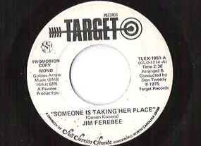 Jim Ferebee - Someone Is Taking Her Place