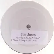 Jim Jones - Bend N Stretch / Livin Life As A Rider