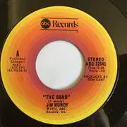 7inch Vinyl Single - Jim Mundy - The Band /  A Little Flame A-Burnin'