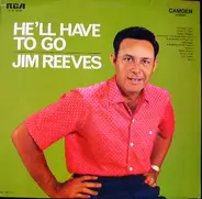 Jim Reeves - He'll Have To Go