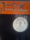 12inch Vinyl Single - Jim Crow - Holla At A Playa