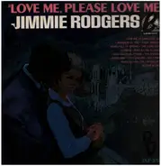 Jimmie Rodgers - Love Me, Please Love Me