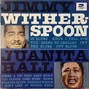 Jimmy Witherspoon , Juanita Hall - Jimmy Witherspoon - Sings And Plays The Blues / Juanita Hall - Sings The Blues