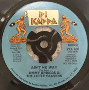 Jimmy Briscoe And The Beavers - Ain't No Way