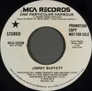 7inch Vinyl Single - Jimmy Buffett - One Particular Harbour