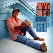 CD - Jimmy Buffett - License To Chill - Digisleeve