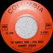 Jimmy Dean - The Funniest Thing I Ever Heard