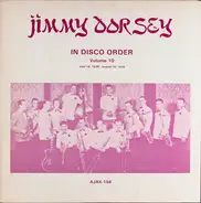 Jimmy Dorsey - In Disco Order Volume 10, Jun. 16, 1939 - Aug. 14, 1939