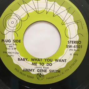 Jimmy Gene Smith - Baby, What Do You Want Me To Do
