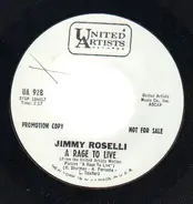 Jimmy Roselli - A Rage To Live / Have You Ever Been Lonely