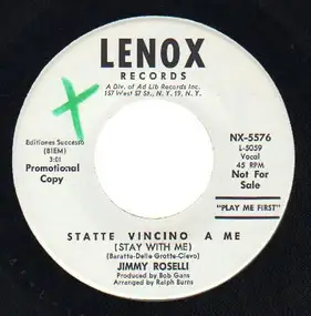 jimmy roselli - Statte Vincino A Me = Stay Close To Me