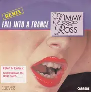 Jimmy Ross - Fall Into A Trance (Remix)