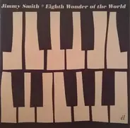 Jimmy Smith - Eighth Wonder Of The World