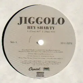 Jiggolo - Hey Shawty