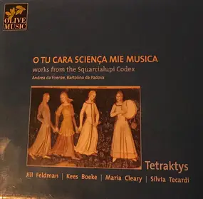 Jill Feldman - O Tu Cara Scienca Mie Musica - Works From The Squarialupi Codex