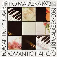Jiří Malásek - Romantický Klavír Jiřího Maláska 1973-1983 (Romantic Piano Of Jiří Malásek 1973-1983)