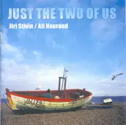Jiří Stivín / Ali Haurand - Just the Two of Us
