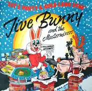 Jive Bunny And The Mastermixers / The John Anderson Band - Let's Party