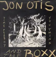 Jon Otis And The Boxx - Time Flies By