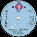 7inch Vinyl Single - Jonathan King - One For You, One For Me