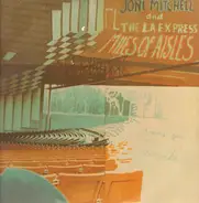 Joni Mitchell & The L.A. Express - Miles of Aisles