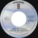 7inch Vinyl Single - Joni Mitchell - Raised On Robbery / Court And Spark - Specialty Pressing