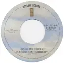 7inch Vinyl Single - Joni Mitchell - Raised On Robbery / Court And Spark - Plastic  Products Pressing