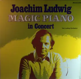 Joachim Ludwig - Magic Piano In Concert