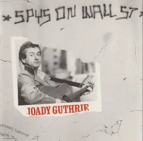 Joady Guthrie - Spys On Wall St
