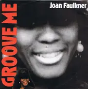 Joan Faulkner - Groove Me