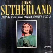 Joan Sutherland - The Art Of The Prima Donna Vol. 2
