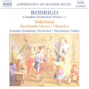 Rodrigo - Complete Orchestral Works 1: Soleriana / Zarabanda Lejana Y Villacico