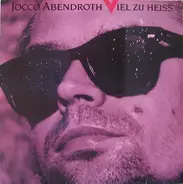 Jocco Abendroth - Viel Zu Heiss