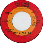 Jody Miller - My Daddy's Thousand Dollars / The Times To Come