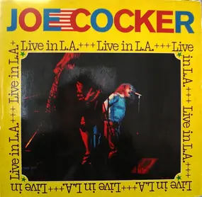 Joe Cocker - Live in L.A.