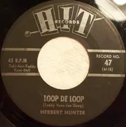 Joe Cash / Herbert Hunter - The Night Has A Thousand Eyes / Loop De Loop